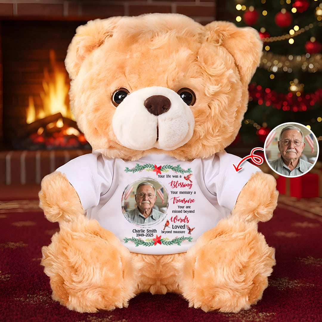 Memorial Your Life Was A Blessing - Personalized Memorial Custom Teddy Bear Plush
