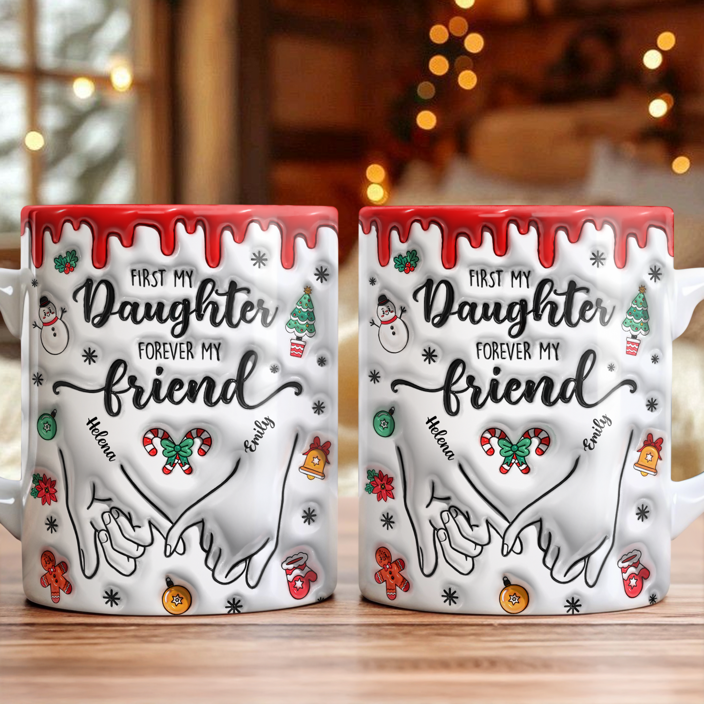 First My Daughter Forever My Friend - Personalized Custom 3D Inflated Effect Mug