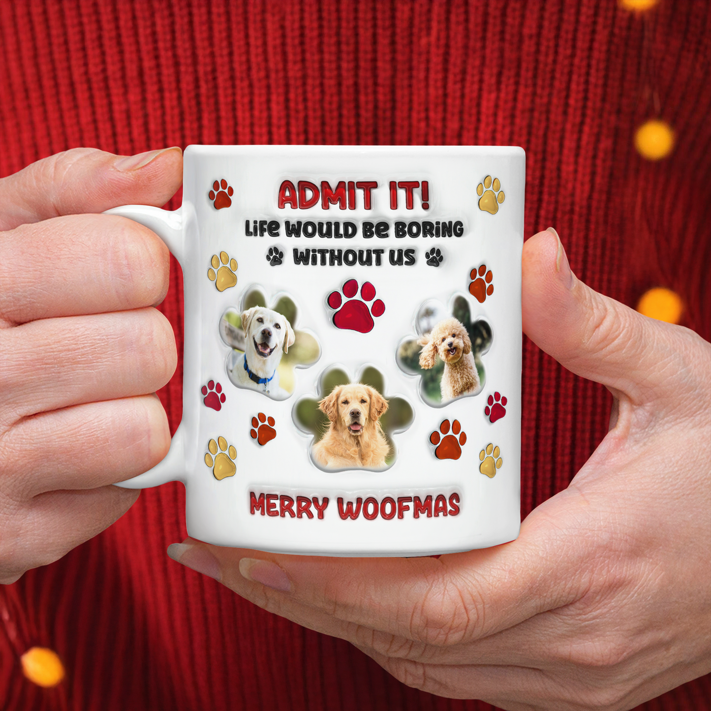Life Would Be Boring Mug - Personalized Custom 3D Inflated Effect Mug