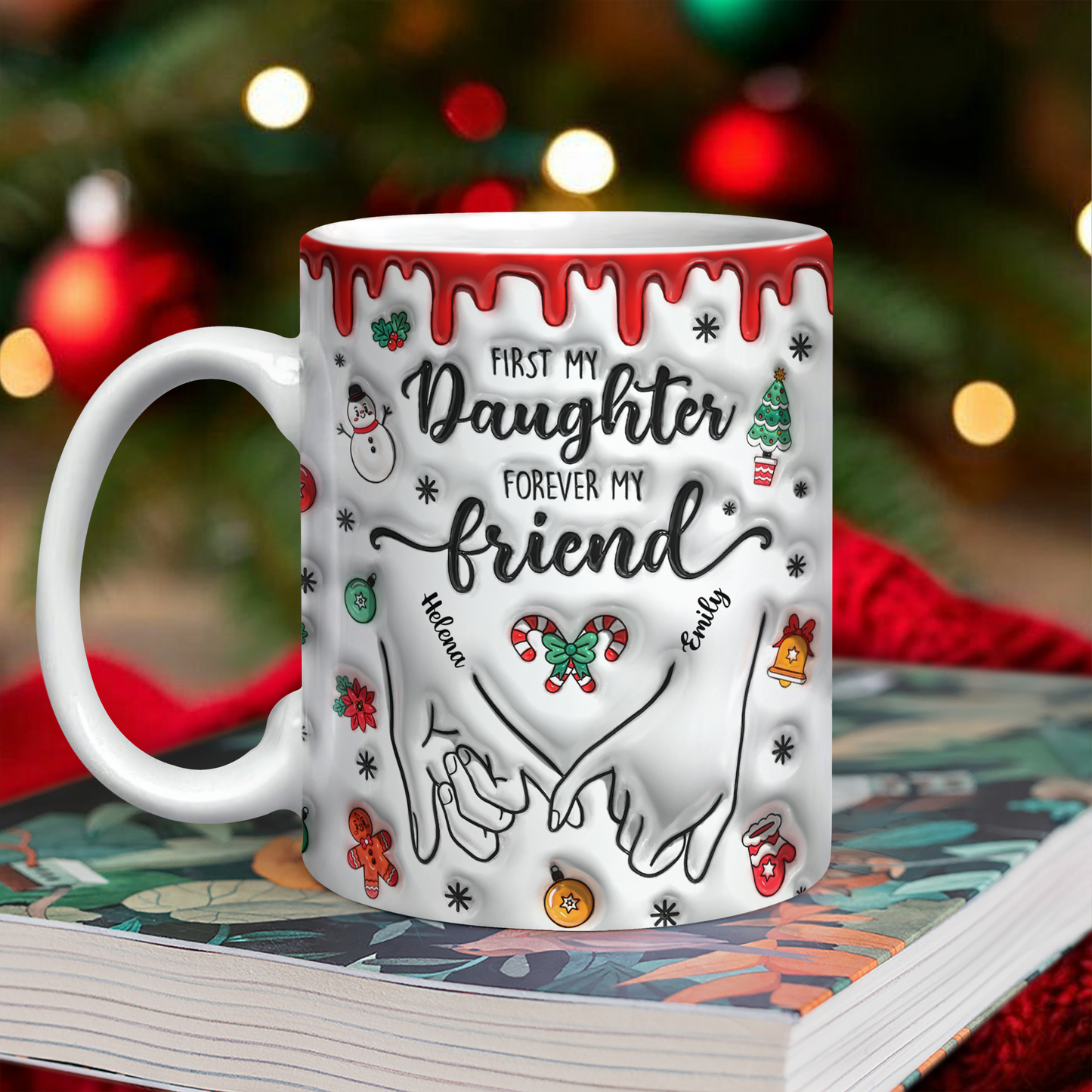 First My Daughter Forever My Friend - Personalized Custom 3D Inflated Effect Mug