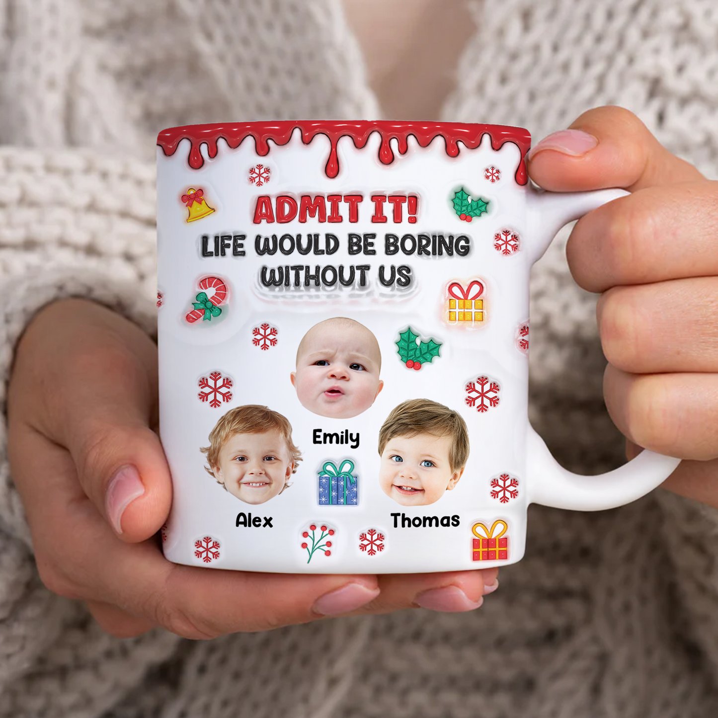 Admit it Funny Christmas Mug - Personalized Custom 3D Inflated Effect Mug