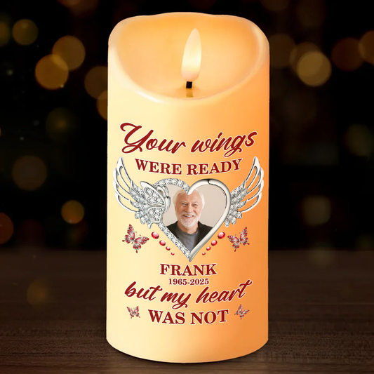 Your Wings Were Ready Our Heart Was Not - Personalized Custom LED Candle