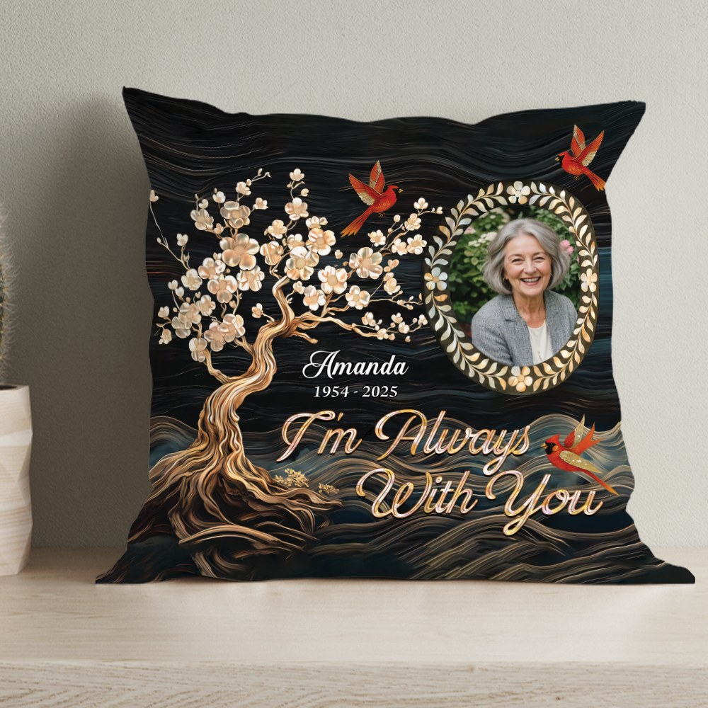 I Am Always With You Memorial Life Tree -  Personalized Custom Pillow