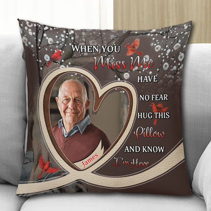Have No Fear Hug This Pillow Cardinal A Hug From Me From Heaven - Memorial Pillow