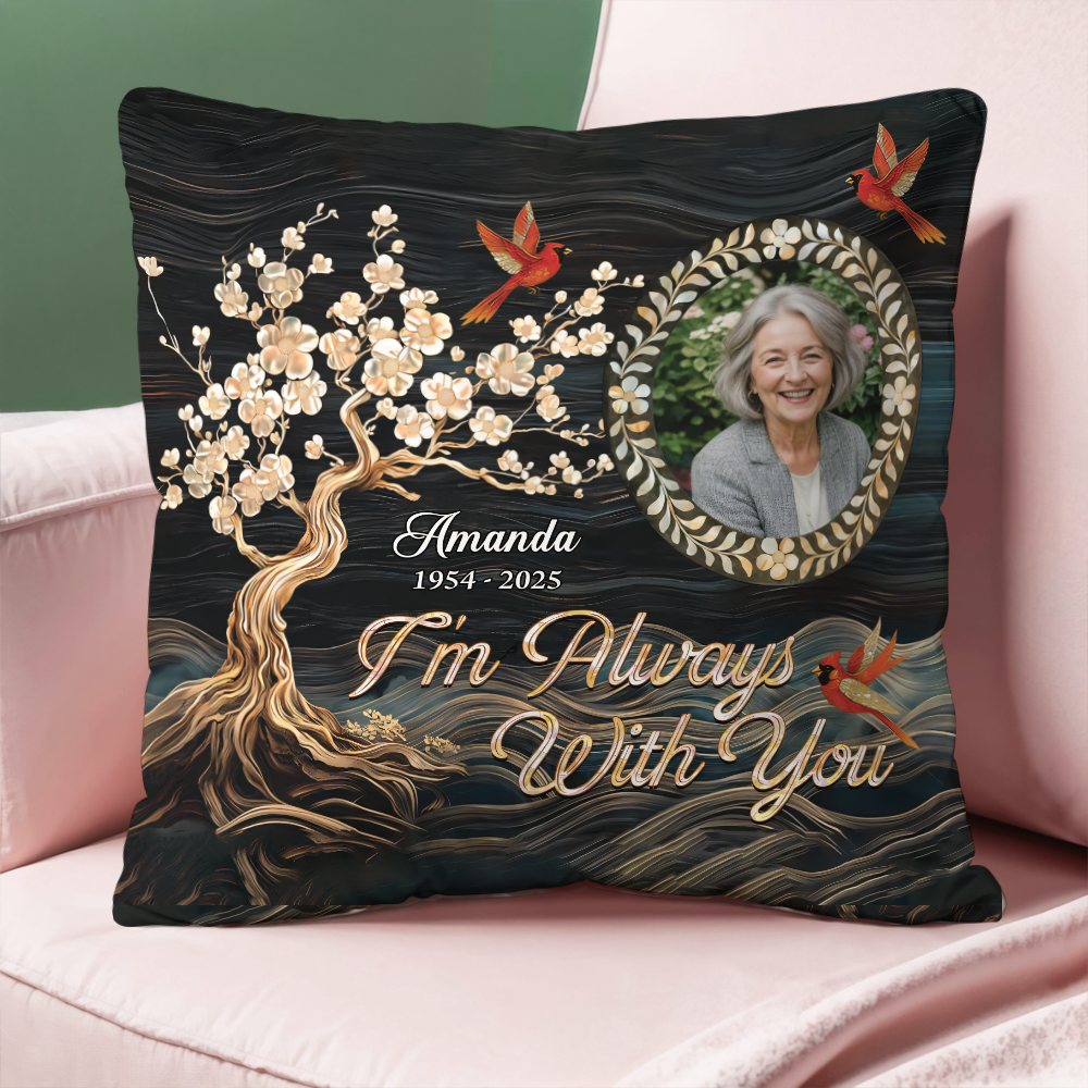 I Am Always With You Memorial Life Tree -  Personalized Custom Pillow