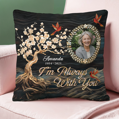 I Am Always With You Memorial Life Tree -  Personalized Custom Pillow