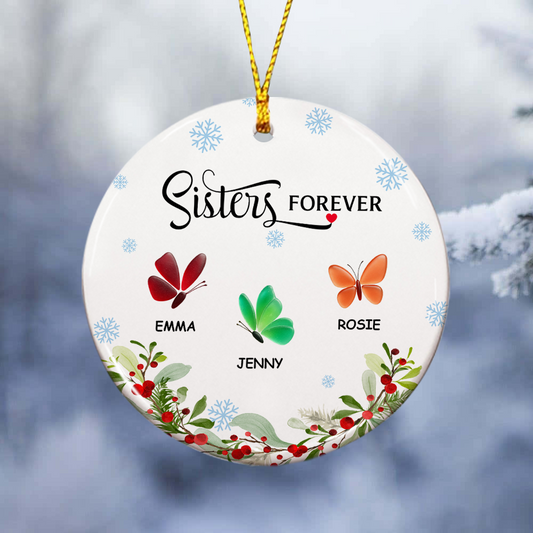 Sister Forever - Custom Ceramic Ornament Christmas Gift - 3D Effect Ornament