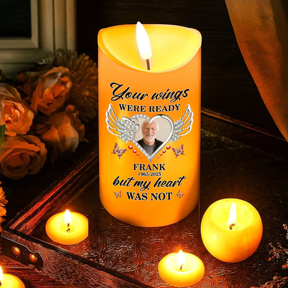 Your Wings Were Ready Our Heart Was Not - Personalized Custom LED Candle