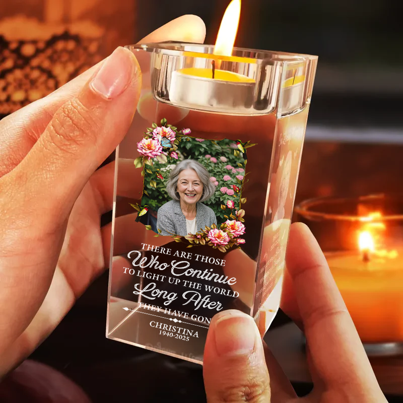 There Are Those Who Continue To Light Up The World - Personalized Crystal Candle Holder