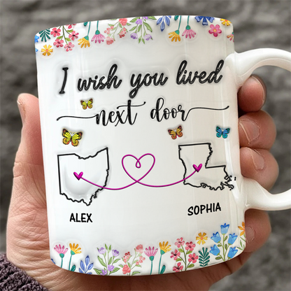 I Wish We Lived Closer - Personalized Custom 3D Inflated Effect Mug