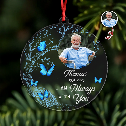 I Am Always With You Christmas - Personalized Custom Acrylic Ornament
