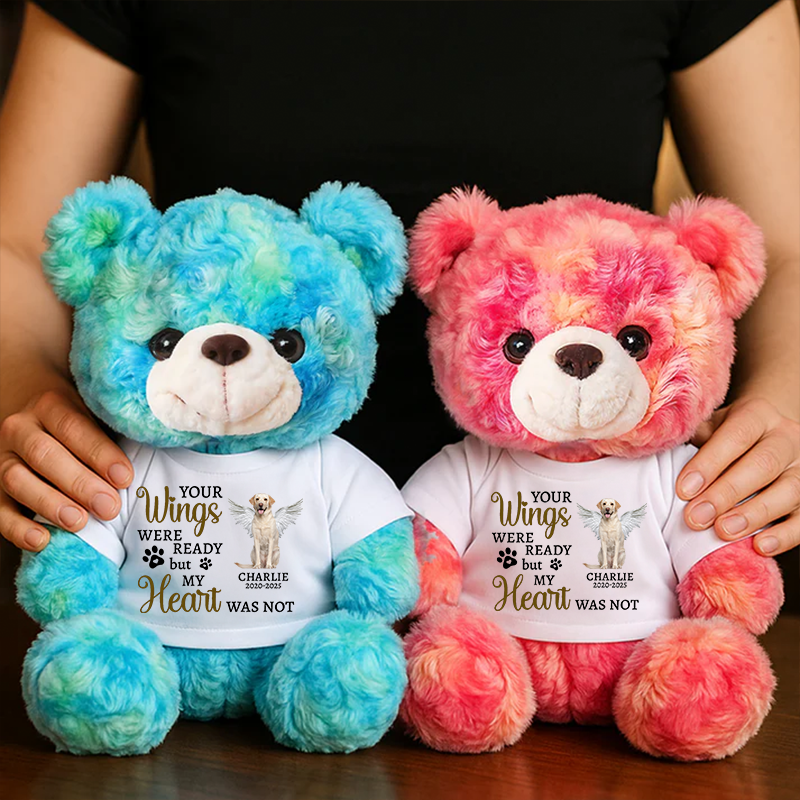Pet Loss Your Wings Were Ready - Memorial Personalized Custom Teddy Bear Plush