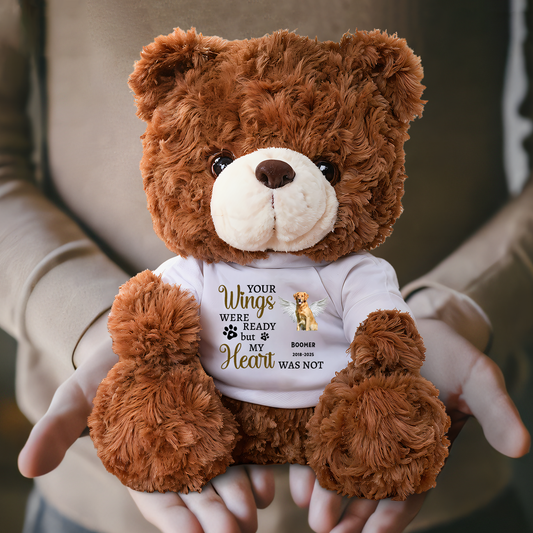 Pet Loss Your Wings Were Ready - Memorial Personalized Custom Teddy Bear Plush