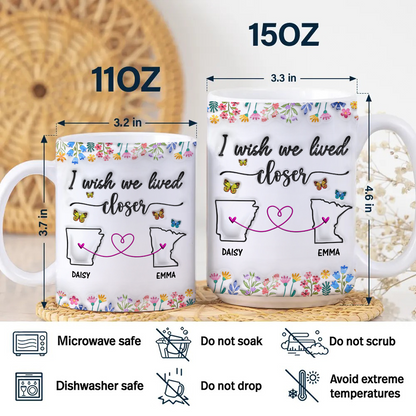 I Wish We Lived Closer - Personalized Custom 3D Inflated Effect Mug