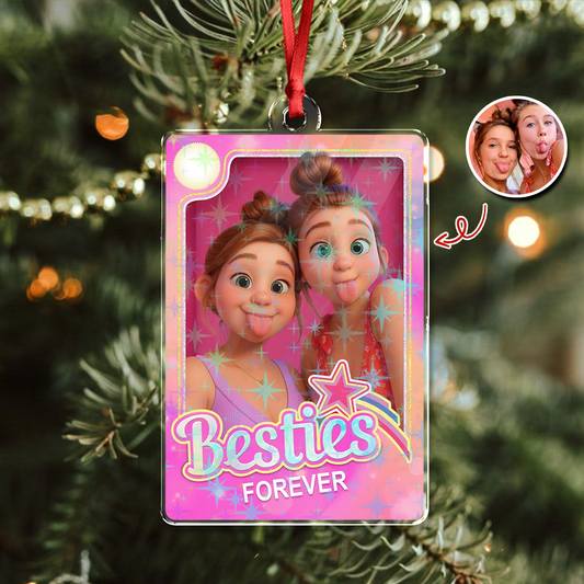 Bestie Forever - Personalized Custom Hologram Acrylic Ornament