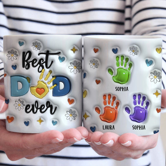 Best Dad Ever - Personalized Custom 3D Inflated Effect Mug