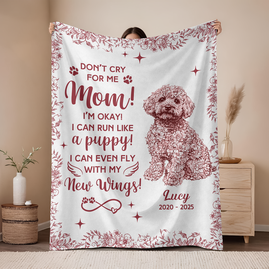 Don't Cry Mom Dog Loss - Memorial Personalized Custom Blanket Gift For Dog Lover