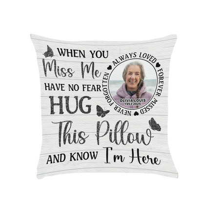 Hug This Pillow When You Miss Me - Sympathy Gift For Family Members