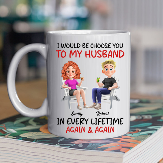Always Choose You - Personalized Custom Mug
