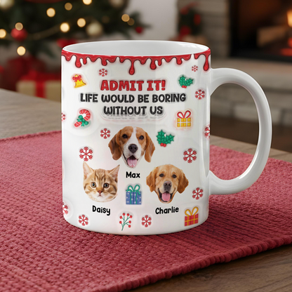 Admit it Funny Christmas Mug - Personalized Custom 3D Inflated Effect Mug