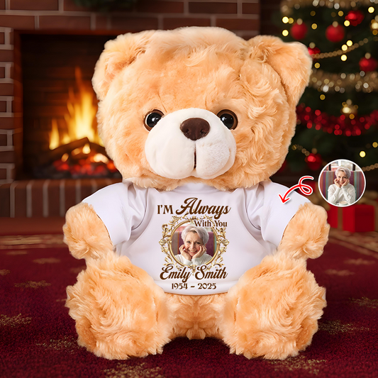 I'm Always With You - Memorial Personalized Custom Teddy Bear Plush